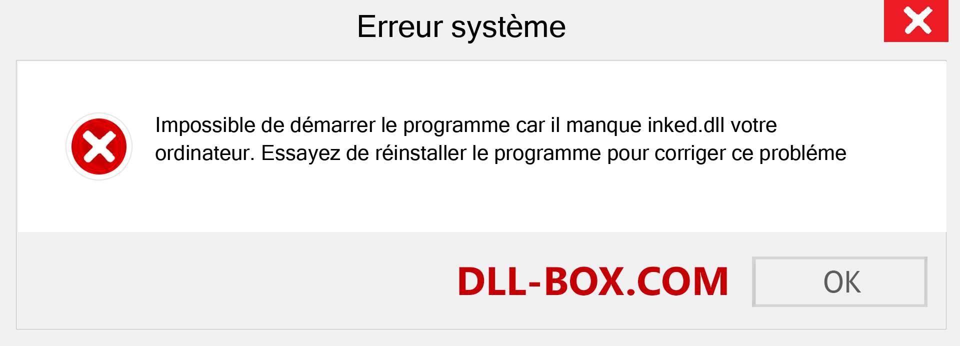 Le fichier inked.dll est manquant ?. Télécharger pour Windows 7, 8, 10 - Correction de l'erreur manquante inked dll sur Windows, photos, images